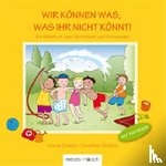 Enders, Ursula, Eberhardt, Bernd - Wir können was, was ihr nicht könnt