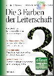 Schwarz, Christian A. - Die 3 Farben der Leiterschaft