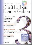 Schwarz, Christian A - Die 3 Farben deiner Gaben