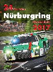 Ufer, Jörg-Richard - 24h Rennen Nürburgring. Offizielles Jahrbuch zum 24 Stunden Rennen auf dem Nürburgring / 24 Stunden Nürburgring Nordschleife 2017