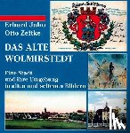 Jahn, Erhard, Zeitke, Otto - Das alte Wolmirstedt