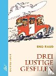 Raud, Eno - Drei lustige Gesellen 3