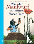 Petiska, Eduard, Miler, Zdenek - Wie der Maulwurf zu seinen Hosen kam