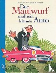 Petiska, Eduard, Miler, Zdenek - Der Maulwurf und sein kleines Auto