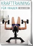 Müller, Birgit - Krafttraining für Frauen