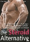  - Die Steroid Alternative