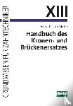 Uebe, Hans-Dieter - Handbuch des Kronen- und Brückenersatzes