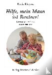 Küspert, Karin - Hilfe, mein Mann ist Rentner!