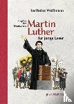 Weißmann, Karlheinz - Martin Luther für junge Leser