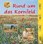 Fischer-Nagel, Heiderose, Fischer-Nagel, Andreas - Rund um das Kornfeld