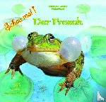 Fischer-Nagel, Andreas, Fischer-Nagel, Heiderose, Zornik, Marzena - Schau mal! Der Frosch