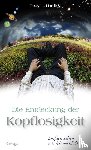 Harding, Douglas - Die Entdeckung der Kopflosigkeit