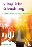Bongers, Sally - Alltägliche Erleuchtung