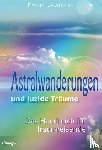 Lowinsky, Frank - Astralwanderungen und luzide Träume