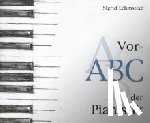 Lehmstedt, Sigrid - Vor-ABC der Pianistik