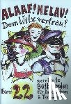 Ebert, Regina, Dietz, Beate, Schwalbach, Winfried, Musiol, Kerstin - Alaaf! Helau! Dem Witz vertrau!