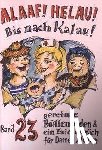 Ebert, Regina, Dietz, Beate, Schwalbach, Winfried, Richter, Angela - Alaaf! Helau! Bis nach Kalau!
