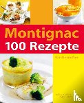 Montignac, Michel - 100 Rezepte für Genießer