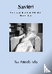 Aurobindo, Sri - Savitri - Eine Legende und ein Gleichnis