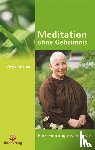 Khema, Ayya - Meditation ohne Geheimnis