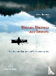  - Unsere Umwelt als Spiegel