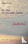 Langholf, Markus - Der Pfad des Lebendigen Geistes - Loslassen!