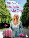 Naun-Bates, Silke - Mein Koffer voller Glück