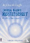 Ardagh, Arjuna - Radikal gelebte Meisterschaft