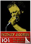  - Frithjof Jacobsen. 101 - Ein Jahr auf Tour mit Gluecifer
