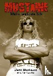 Mustaine, Dave, Layden, Joe - Mustaine: Mein wahres Ich