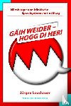 Leuchauer, Jürgen - Gäih weider, hogg di her!