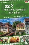 Böttner, Bastian, Raupach, Markus - 52 Genusswochenenden in Franken