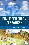 Böttner, Bastian, Raupach, Markus - 52 Brauereitouren in Franken