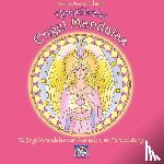 Schmitt, Maria Anna - Himmlische Engel Mandalas
