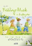Schuh, Karin - Frühlings-Musik im Kindergarten (inkl. CD)