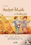 Schuh, Karin - Herbst-Musik im Kindergarten (inkl. CD)