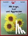 Reichel, Auguste, Reichel, Rene - Mit Angst, Lust und Aggression leben