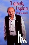 Lauerer, Toni - I glaub, i spinn