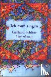 Schöne, Gerhard - Ich muss singen