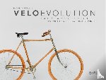 Freund, Florian, Kielwein, Matthias - velo evolution - Fahrradgeschichte