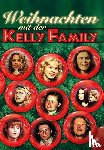 Kessler, Dietrich - Weihnachten mit der Kelly Family