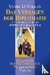 Volkan, Vamik D. - Das Versagen der Diplomatie