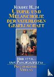 Heim, Robert - Utopie und Melancholie der vaterlosen Gesellschaft