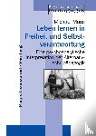 Maas, Michael (Rice University Texas USA) - Leben lernen in Freiheit und Selbstverantwortung