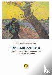 Glöckler, Michaela, Wais, Mathias - Die Kraft der Krise