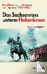 Stillfried, Janet von - Das Sachsenross unterm Hakenkreuz