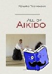 Yoshigasaki, Kenjiro - All of Aikido
