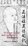 Dogen-Zenji - Unterweisungen zum wahren Buddha-Weg. Shobogenzo Zuimonki