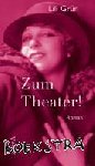 Grün, Lili - Zum Theater!