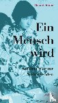 Karlin, Alma M. - Ein Mensch wird